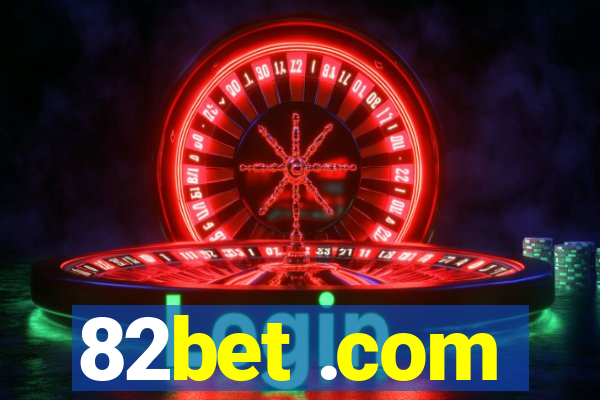 82bet .com